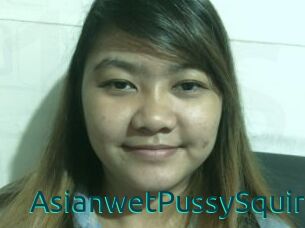 AsianwetPussySquirt