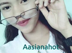 Aasianahot