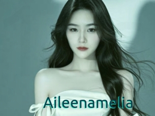 Aileenamelia