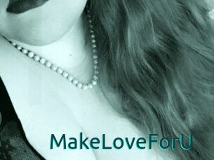 MakeLoveForU