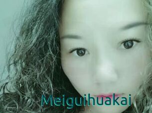 Meiguihuakai