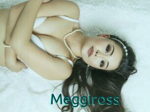 Meggiross