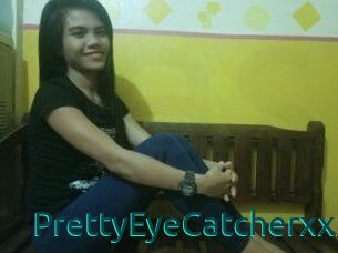 PrettyEyeCatcherxxx