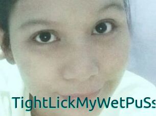 TightLickMyWetPuSsy