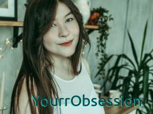 YourrObsession